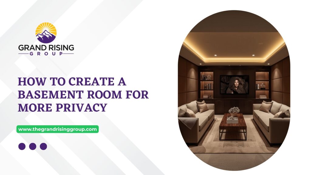How to Build a Room in the Basement for More Privacy
