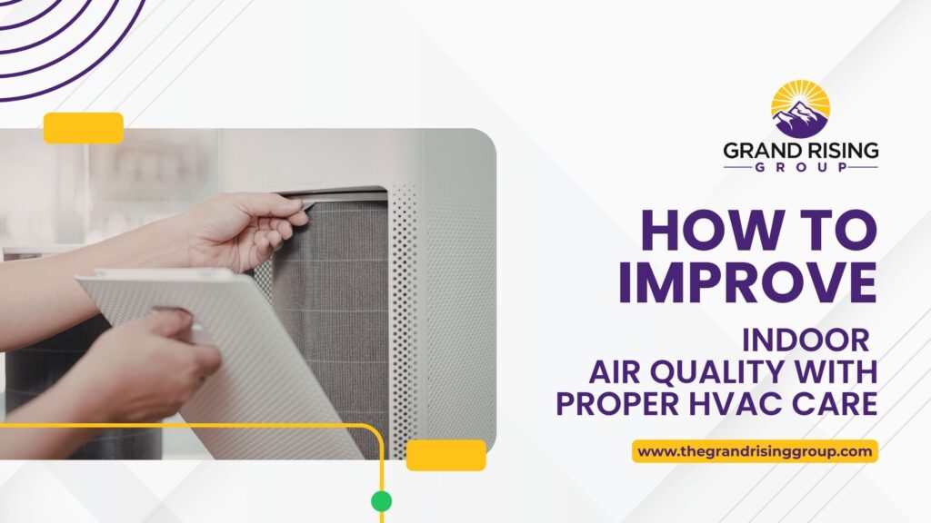 How to Improve Indoor Air Quality With Proper HVAC Care 5 46 blog option 1