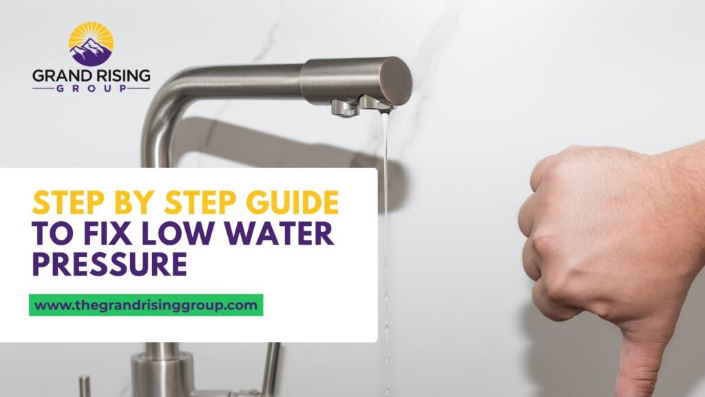 Step by Step Guide to Fix Low Water Pressure